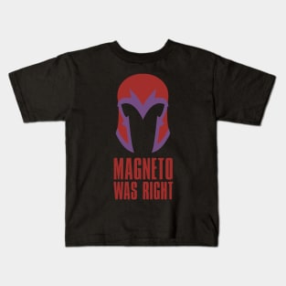 Magneto Was Right Kids T-Shirt